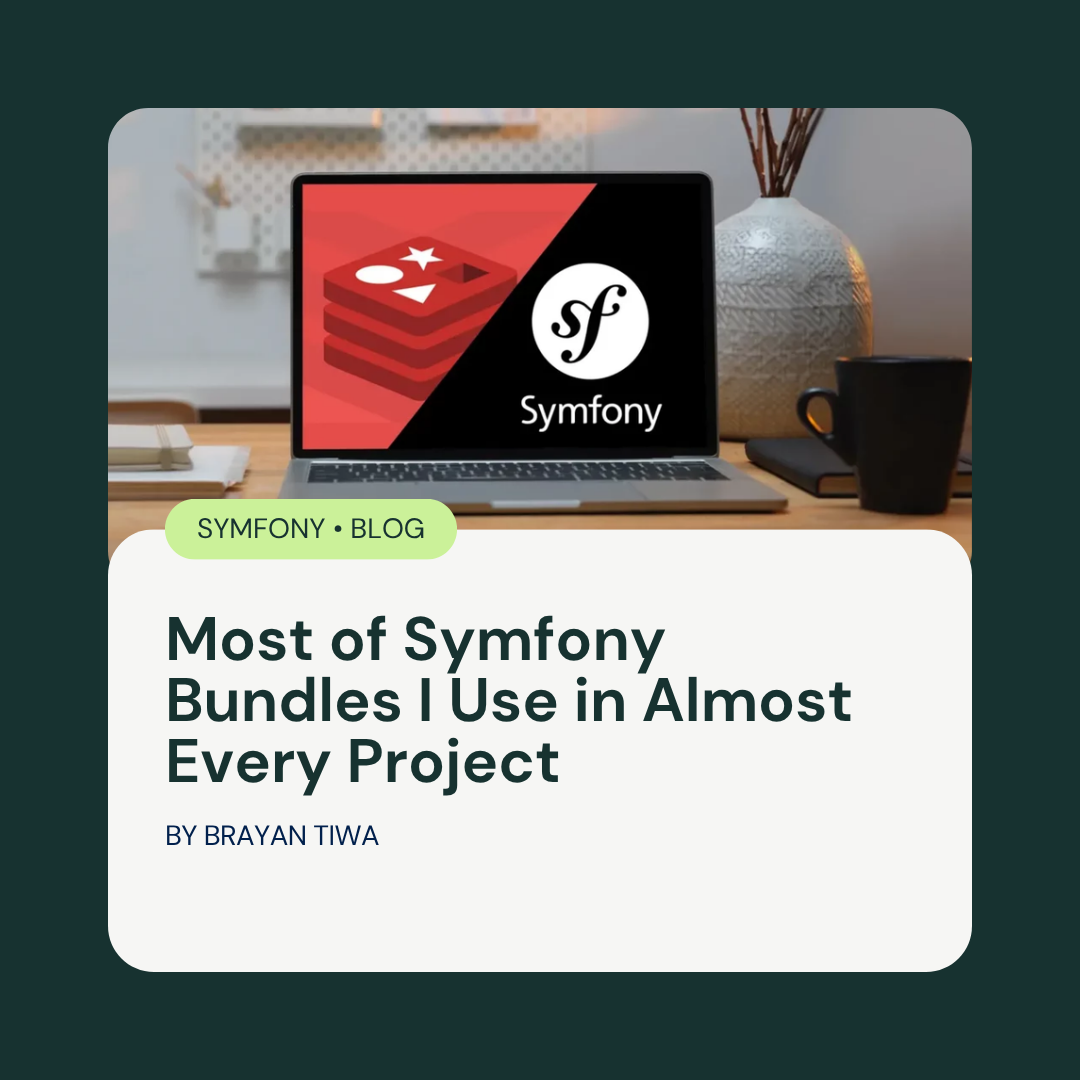 9 Symfony Bundles I Use in Almost Every Project